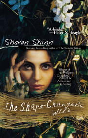 The Shape-Changer's Wife by Sharon Shinn, 9780441010615