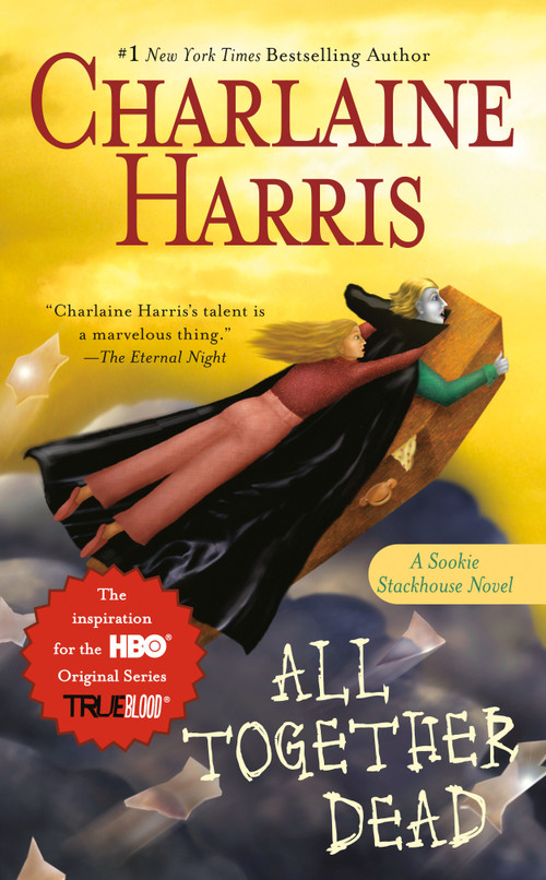 All Together Dead by Charlaine Harris, 9780441015818