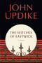 The Witches of Eastwick (A Novel) by John Updike, 9780449912102