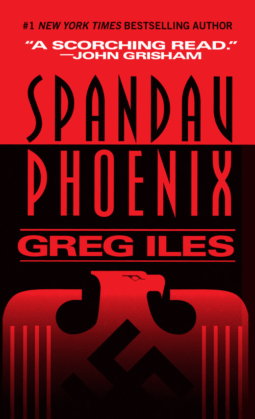 Spandau Phoenix (A Novel) by Greg Iles, 9780451179807
