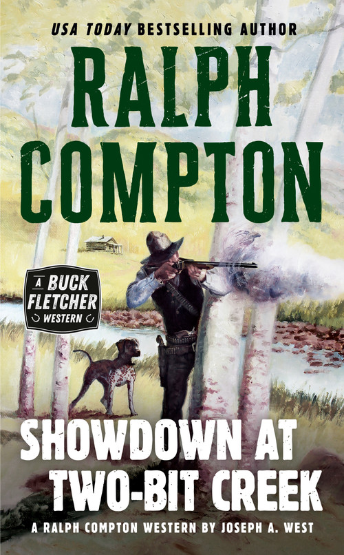 Ralph Compton Showdown At Two-Bit Creek by Joseph A. West, Ralph Compton, 9780451208545