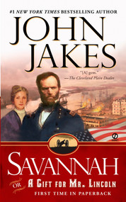 Savannah: Or a Gift for Mr. Lincoln by John Jakes, 9780451215703