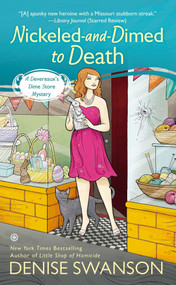 Nickeled-and-Dimed to Death (A Devereaux's Dime Store Mystery) by Denise Swanson, 9780451239426