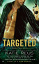 Targeted - 9780451419217 by Katie Reus, 9780451419217