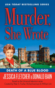 Murder, She Wrote: Death of a Blue Blood by Jessica Fletcher, Donald Bain, 9780451468260