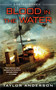 Blood In the Water by Taylor Anderson, 9780451470645