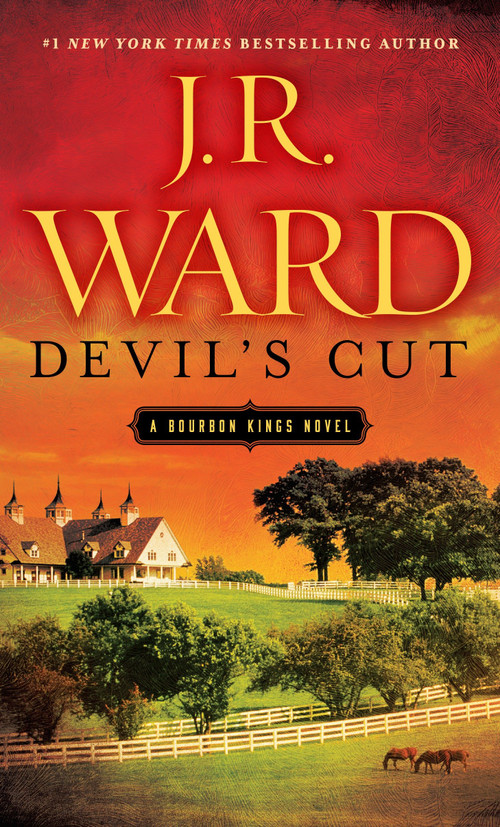 Devil's Cut (A Bourbon Kings Novel) by J.R. Ward, 9780451475312
