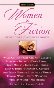 Women and Fiction (Stories By and About Women) by Various, Susan Cahill, 9780451528278