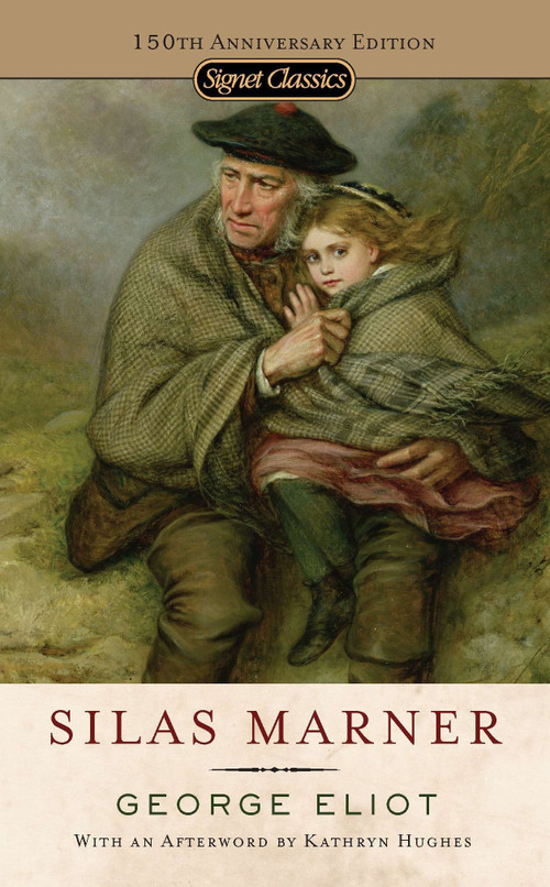 Silas Marner - 9780451530622 by George Eliot, Frederick R. Karl, Kathryn Hughes, 9780451530622