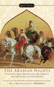 The Arabian Nights, Volume II (More Marvels and Wonders of the Thousand and One Nights) by Sir Richard Francis Burton, Jack Zipes, John Barth, 9780451531483
