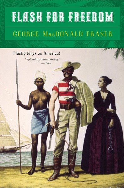 Flash for Freedom! by George MacDonald Fraser, 9780452260894