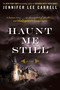 Haunt Me Still (A Novel) by Jennifer Lee Carrell, 9780452296763