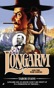 Longarm #421 (Longarm and the War Clouds) by Tabor Evans, 9780515153804