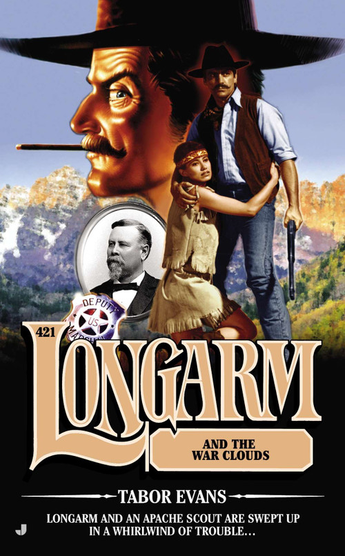 Longarm #421 (Longarm and the War Clouds) by Tabor Evans, 9780515153804
