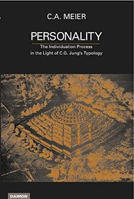 Personality (The Individuation Process in the Light of C.G. Jung's Typology) - 9783856305499 by C. A. Meier, 9783856305499
