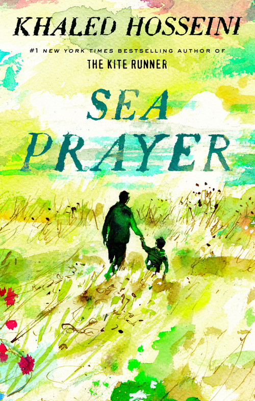 Sea Prayer by Khaled Hosseini, 9780525539094
