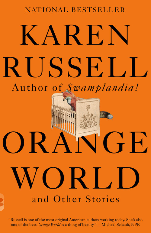 Orange World and Other Stories by Karen Russell, 9780525566076