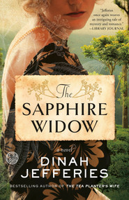 The Sapphire Widow (A Novel) by Dinah Jefferies, 9780525576334