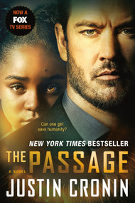 The Passage (TV Tie-in Edition) (A Novel (Book One of The Passage Trilogy)) by Justin Cronin, 9780525618751