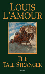 The Tall Stranger (A Novel) by Louis L'Amour, 9780553281026