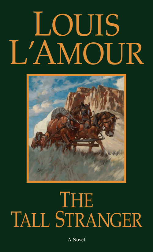 The Tall Stranger (A Novel) by Louis L'Amour, 9780553281026