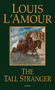 The Tall Stranger (A Novel) by Louis L'Amour, 9780553281026