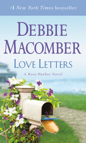 Love Letters (A Rose Harbor Novel) - 9780553391770 by Debbie Macomber, 9780553391770