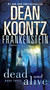 Frankenstein: Dead and Alive (A Novel) by Dean Koontz, 9780553587906