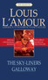 The Sky-Liners/Galloway by Louis L'Amour, 9780553591781