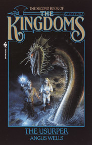 The Usurper: Kingdoms, Book 2 by Angus Wells, 9780553762921