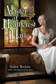 The Master of Heathcrest Hall by Galen Beckett, 9780553807608