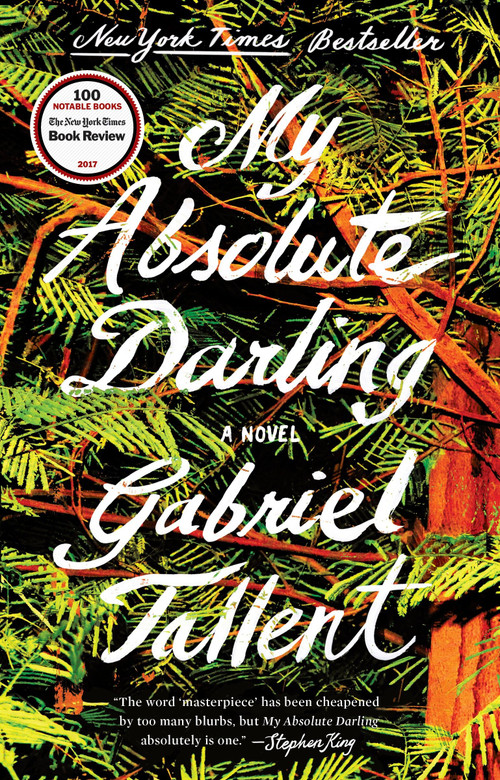 My Absolute Darling (A Novel) by Gabriel Tallent, 9780735211186