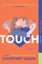 Touch by Courtney Maum, 9780735212145