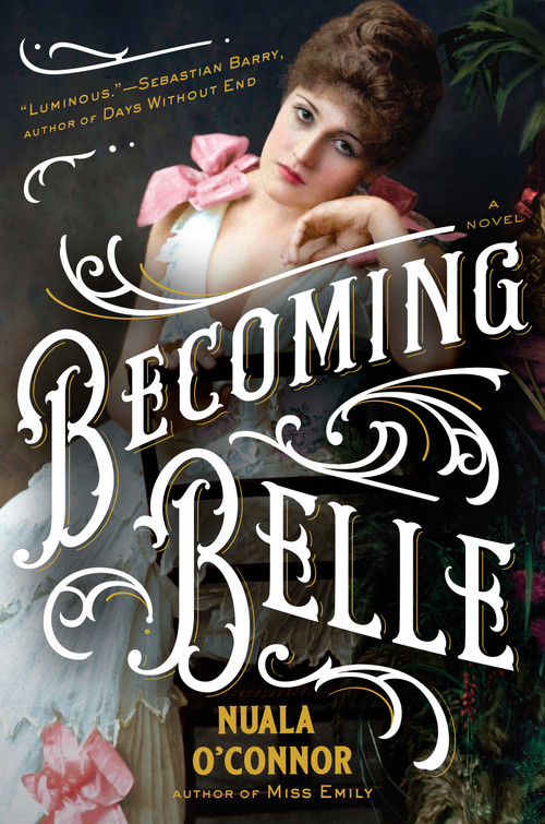 Becoming Belle by Nuala O'Connor, 9780735214408