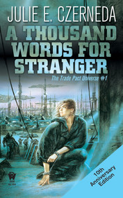 A Thousand Words for Stranger (10th Anniversary Edition) by Julie E. Czerneda, 9780756404581