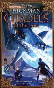 Citadels of the Lost by Tracy Hickman, 9780756407315