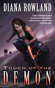Touch of the Demon (Demon Novels, Book Five) by Diana Rowland, 9780756407759
