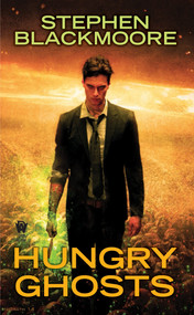 Hungry Ghosts - 9780756409418 by Stephen Blackmoore, 9780756409418