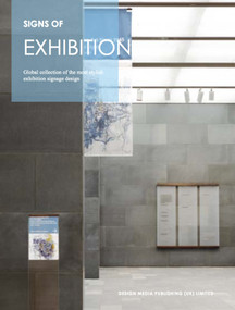 Sign of: Exhibition (A Global Collection of The Most Stylish Exhibition Signage Design) by Muzi Guan, 9781910596661