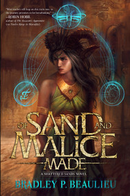 Of Sand and Malice Made by Bradley P. Beaulieu, 9780756413323