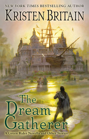 The Dream Gatherer by Kristen Britain, 9780756416058