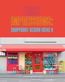 First Impressions (Shopfront Design Ideas II) by Stefano Tordiglione, 9781910596494