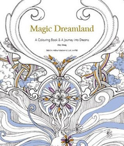 Magic Dreamland (A Coloring Book and A Journey into Dreams) by May Zhang, 9781910596296