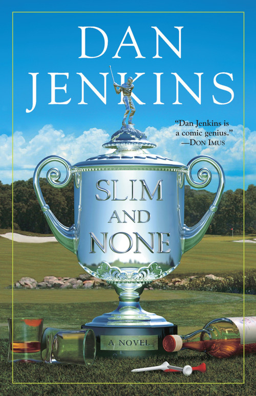 Slim and None by Dan Jenkins, 9780767914338