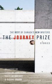 The Journey Prize Stories 19 (The Best of Canada's New Writers) by Caroline Adderson, David Bezmozgis, Dionne Brand, 9780771095610