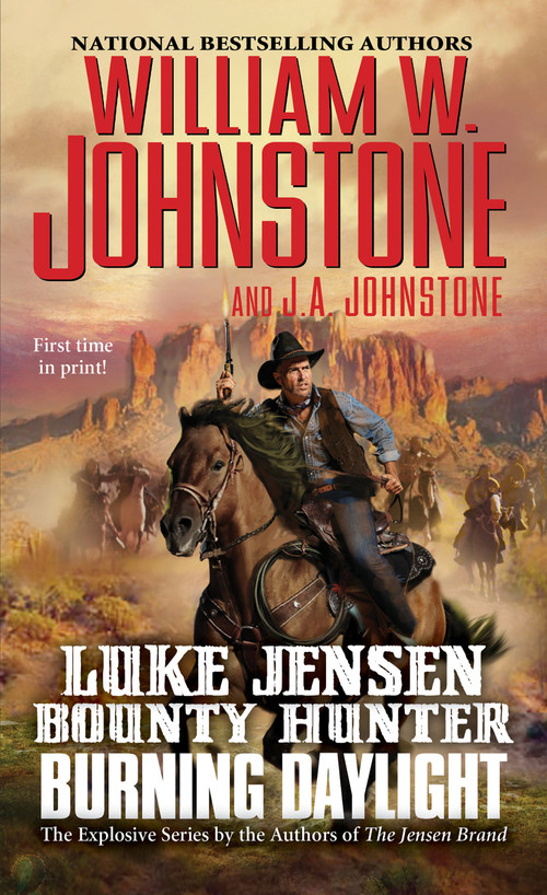 Burning Daylight by William W. Johnstone, J.A. Johnstone, 9780786044047