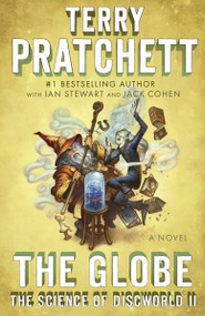 The Globe (The Science of Discworld II: A Novel) by Terry Pratchett, Ian Stewart, Jack Cohen, 9780804168960