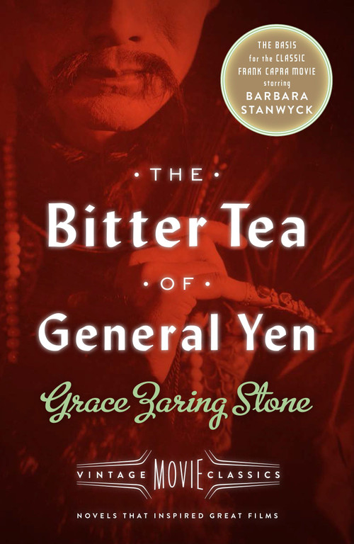 The Bitter Tea of General Yen (Vintage Movie Classics) by Grace Zaring Stone, Victoria Wilson, 9780804170864