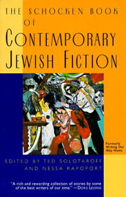 The Schocken Book of Contemporary Jewish Fiction by Ted Solotaroff, Nessa Rapoport, 9780805210651