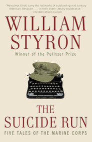 The Suicide Run (Five Tales of the Marine Corps) by William Styron, 9780812980240